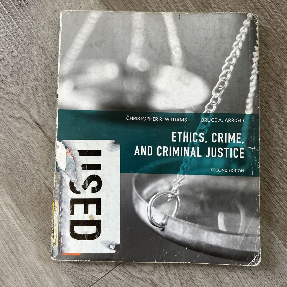 Ethics, Crime, and Criminal Justice by Bruce Arrigo Christopher Williams PB Book